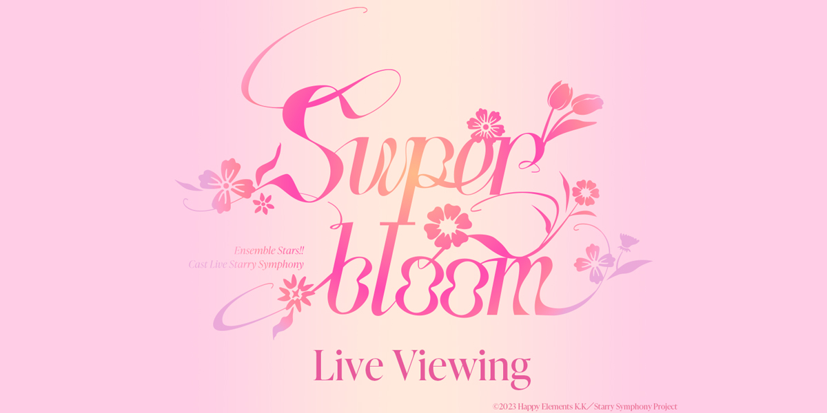 Ensemble Stars!! Cast Live Starry Symphony – Superbloom – Live