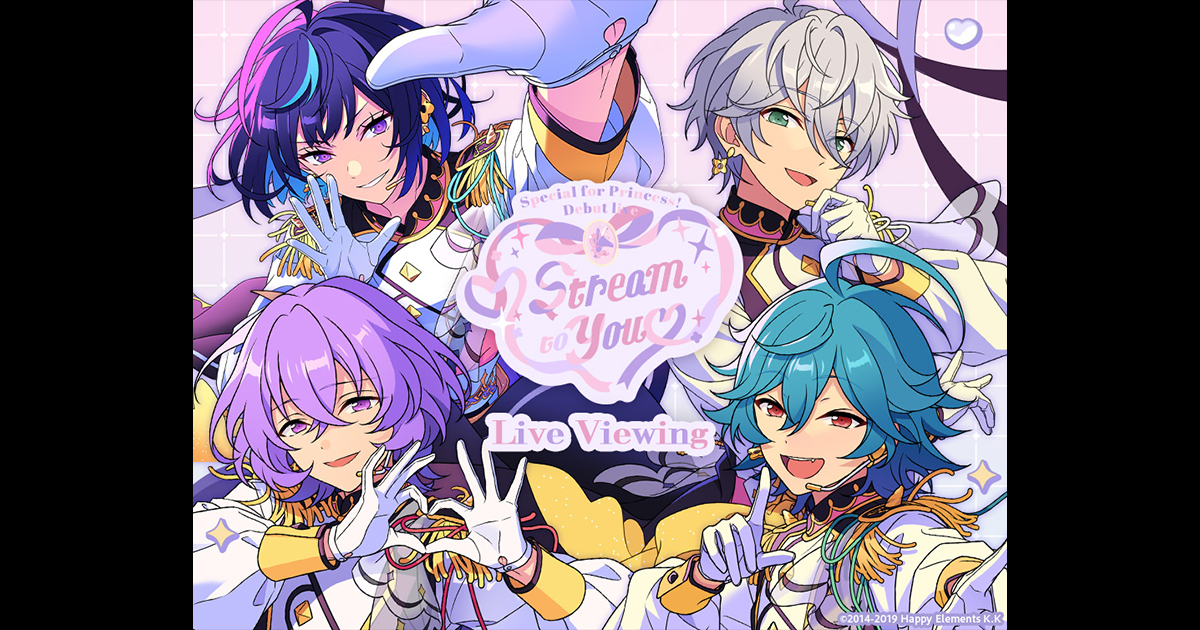 Special for Princess! デビューライブ ♥ Stream to You ♡ Live