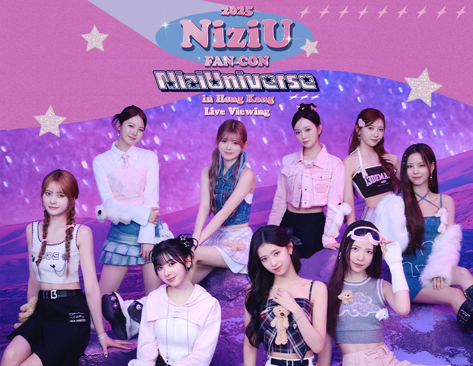 2025 NiziU FAN-CON ｰNiziUniverseｰ in Hong Kong Live Viewing｜6/21(土)映画館で生中継！
