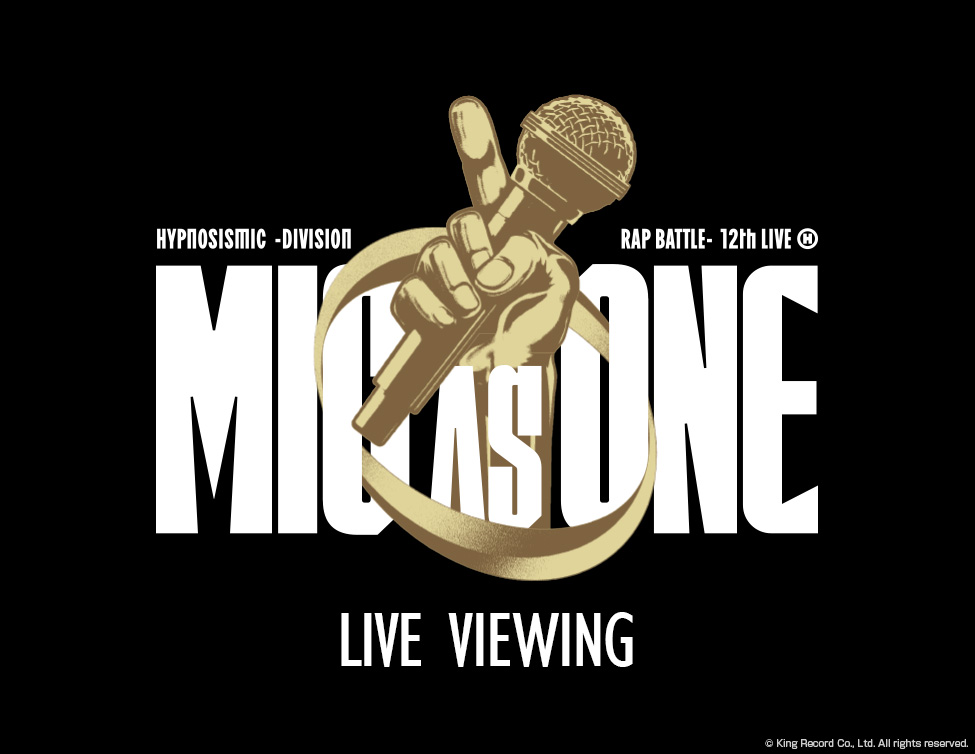 HYPNOSISMIC -Division Rap Battle- 12th LIVE ≪MIC AS ONE≫ LIVE VIEWING