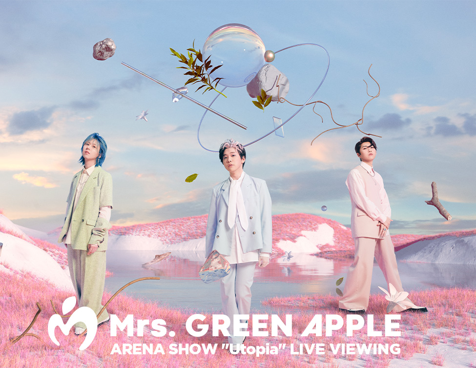 Mrs. GREEN APPLE ARENA SHOW “Utopia” LIVE VIEWING｜7/8(金)映画館に生中継！