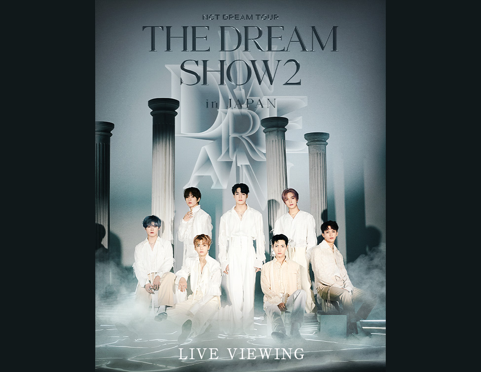 NCT DREAM TOUR ‘THE DREAM SHOW2 : In A DREAM’ – in JAPAN LIVE VIEWING｜2/19(日)映画館に生中継！