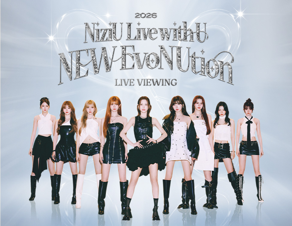 NiziU Live with U 2026 “NEW EvoNUtion” LIVE VIEWING|3/28(土)、29(日)映画館で生中継!