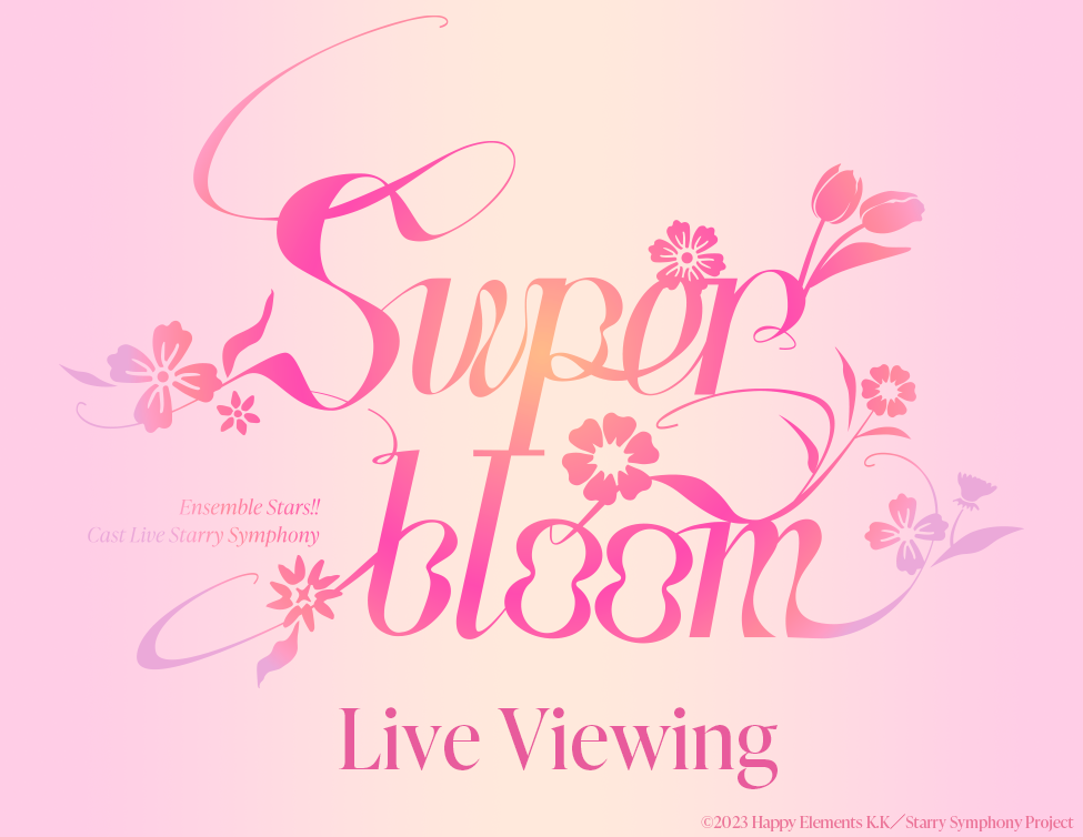 Ensemble Stars!! Cast Live Starry Symphony -Superbloom- Live Viewing
